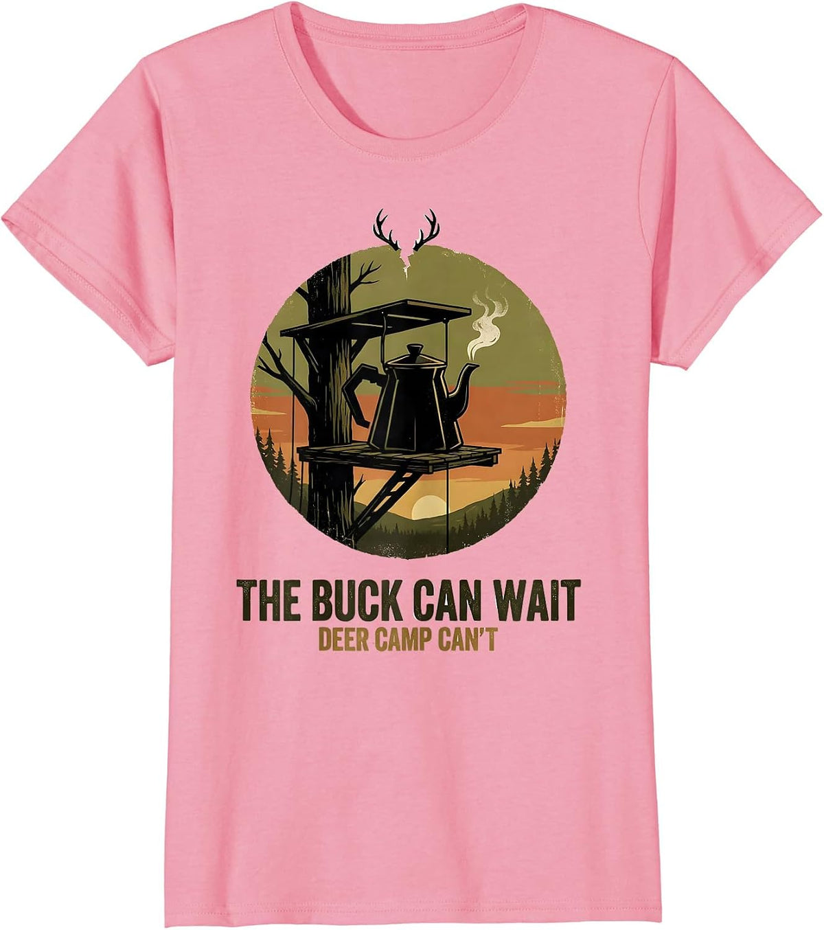 Women's The Buck Can Wait Deer Camp Can't Vintage Hunting Dad Gift T-Shirt - Pink