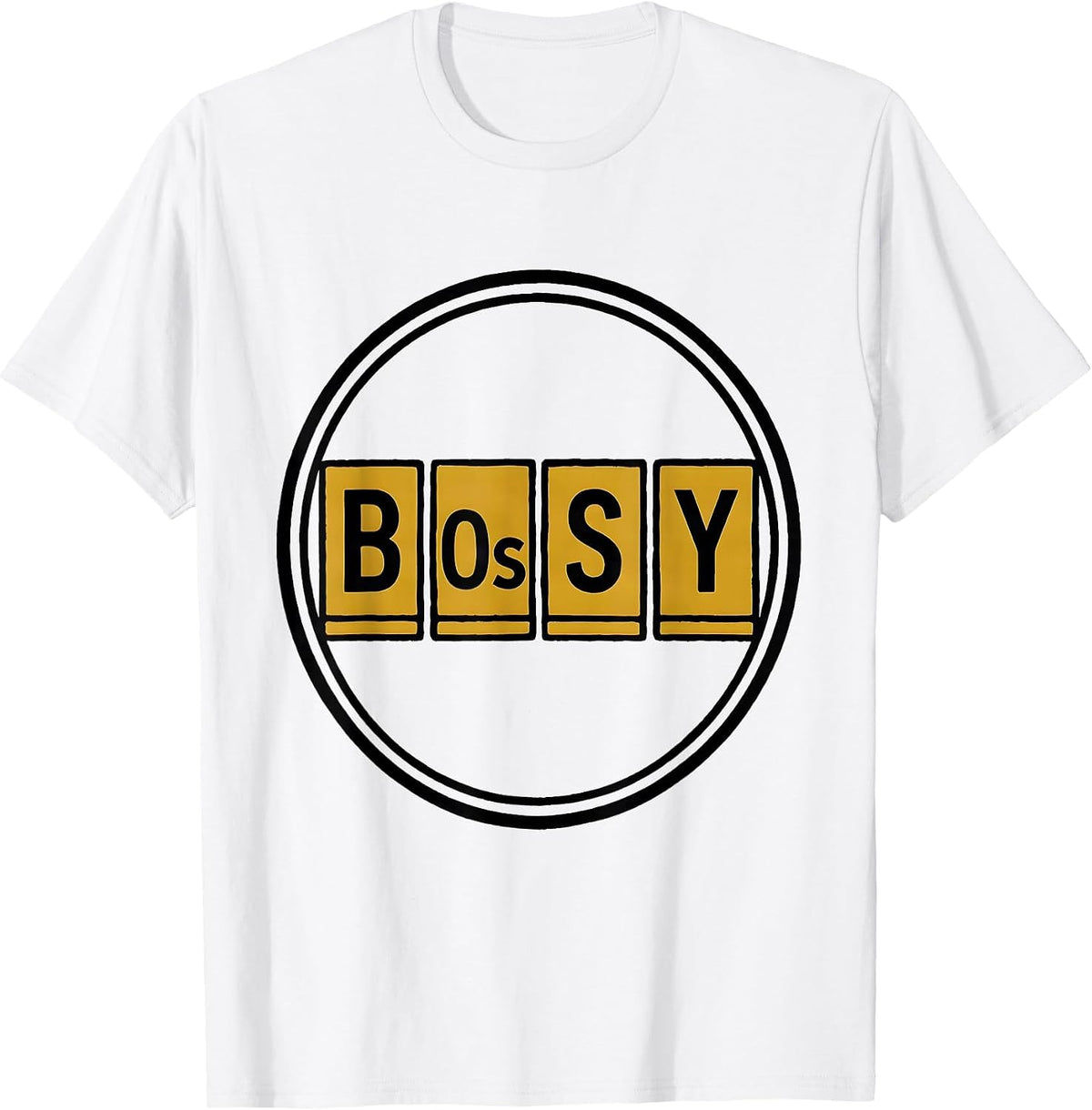 Men's BOSSY Funny Periodic Table Chemistry Science Humor T-Shirt - White