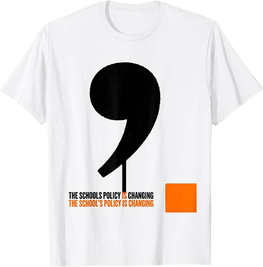 Men's The Schools Policy Is Changing Funny Grammar Teacher Humor T-Shirt - White