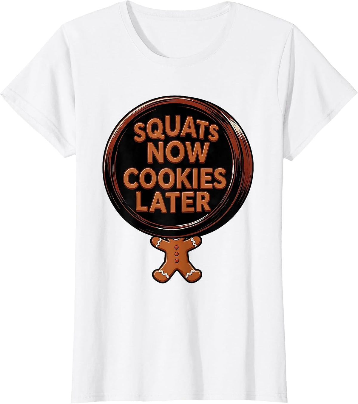 Squats Now, Cookies Later Funny Gingerbread Man Gym T-Shirt - White