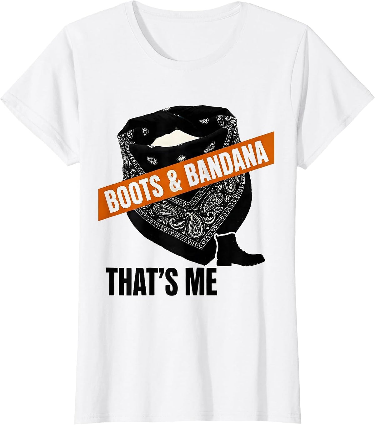 Boots & Bandana That's Me Western Cowgirl Rodeo Humor T-Shirt - White