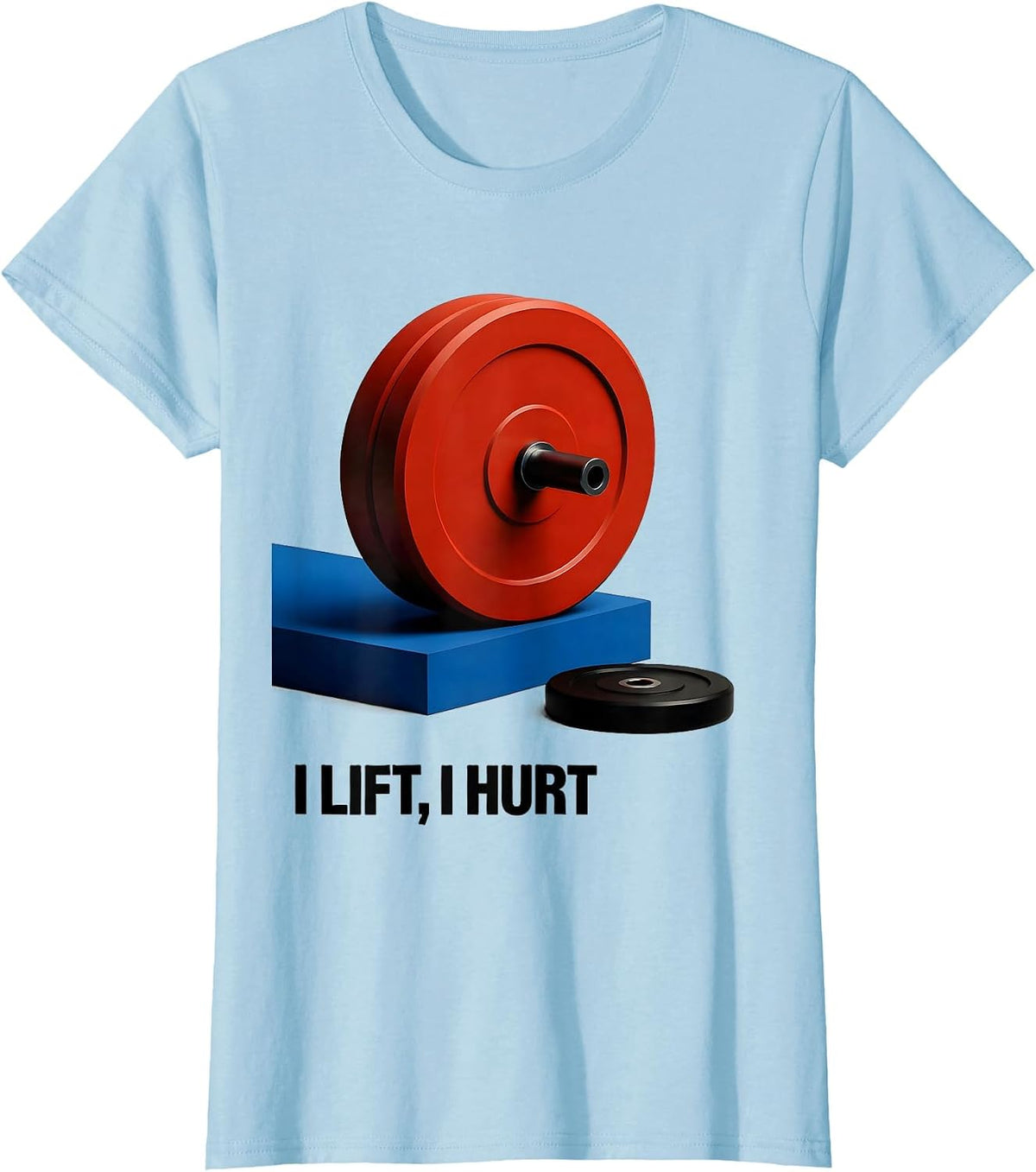 Women's I Lift I Hurt Funny Gym Workout Weightlifting Humor T-Shirt - Baby Blue