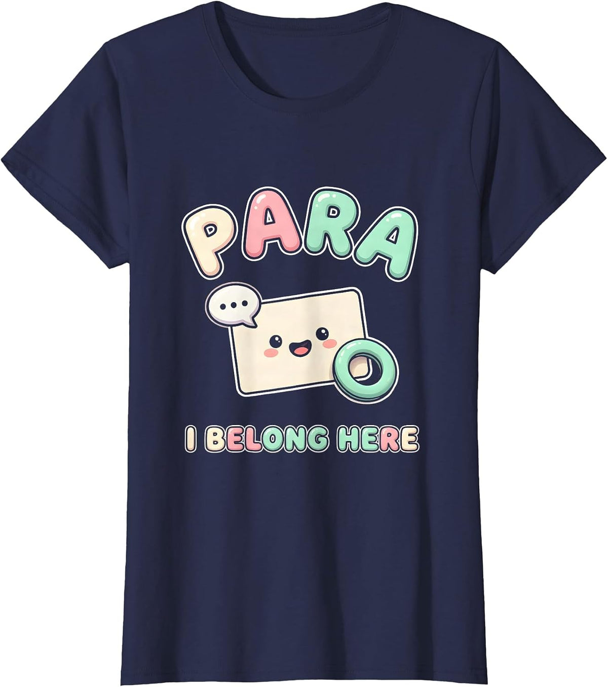 Women's Para I Belong Here Cute Kawaii Paraeducator School Staff T-Shirt - Navy Blue
