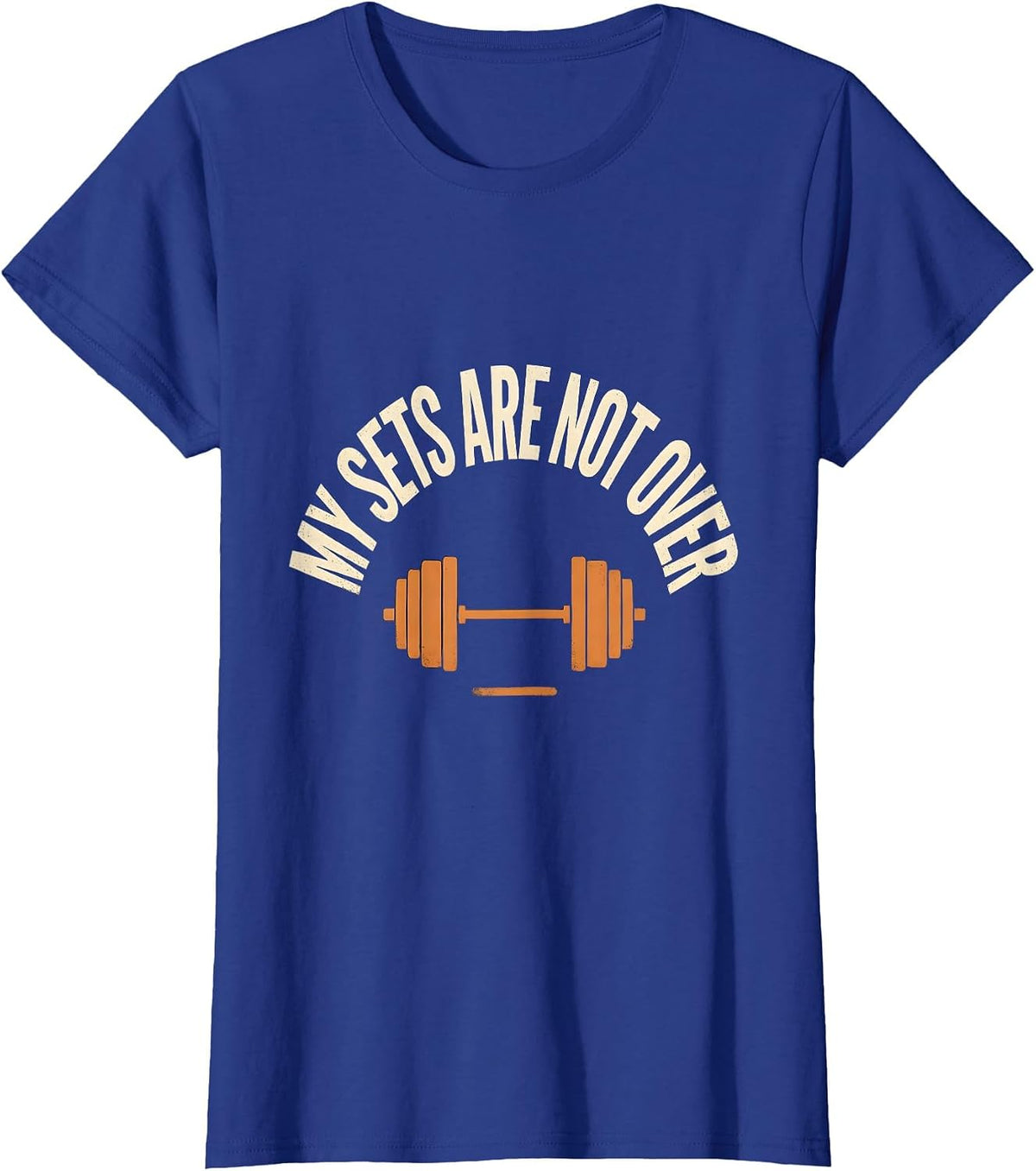 Women's My Sets Are Not Over Funny Gym Meme Weightlifting Humor T-Shirt - Royal Blue