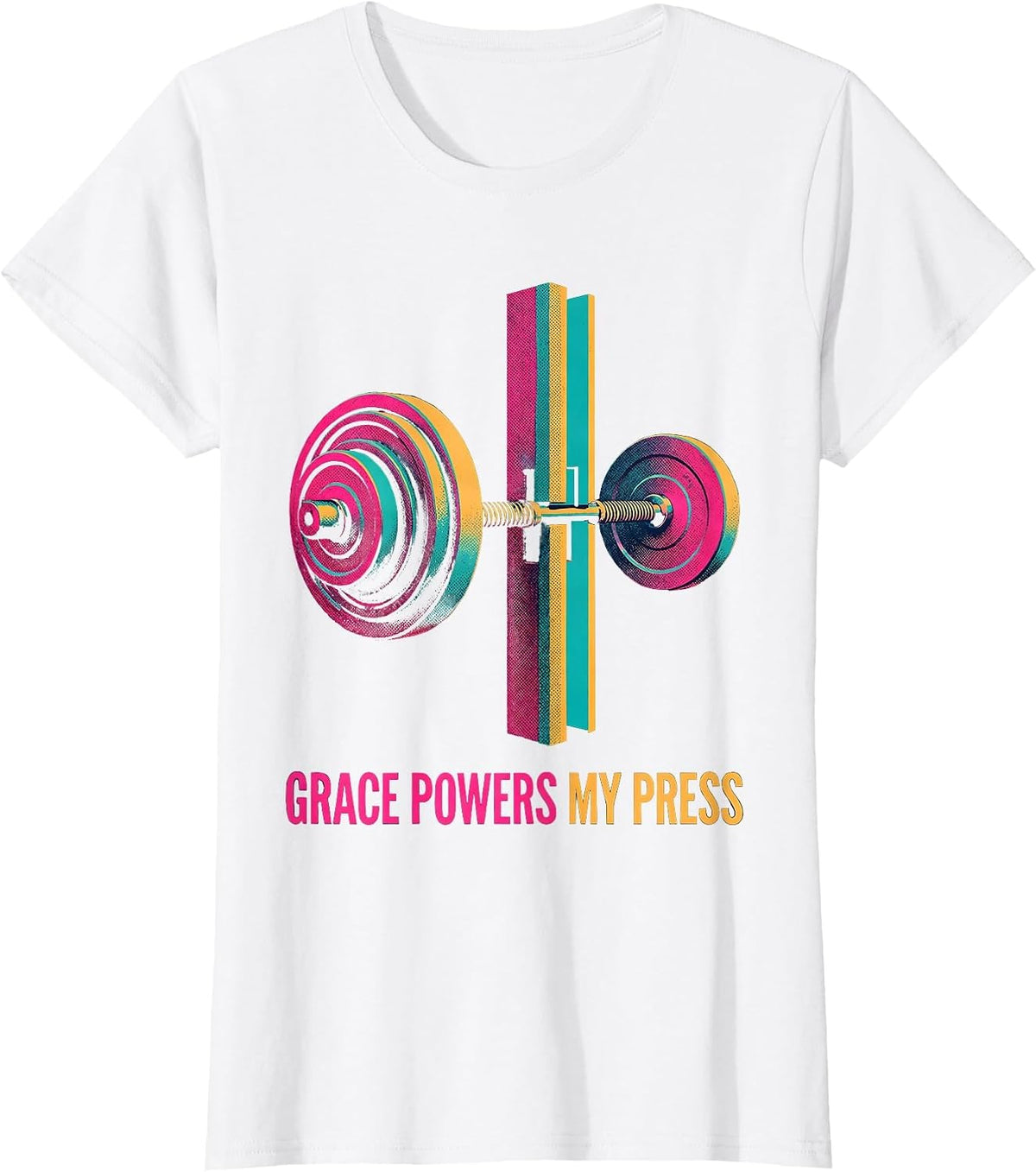 Grace Powers My Press Funny Christian Gym Weightlifting T-Shirt - White
