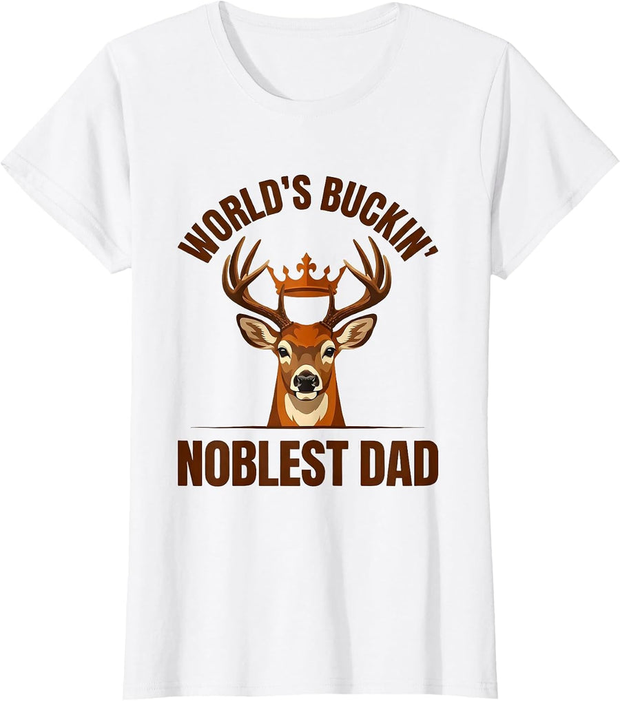 Women's World's Buckin' Noblest Dad Funny Deer Hunting Dad Humor T-Shirt - White