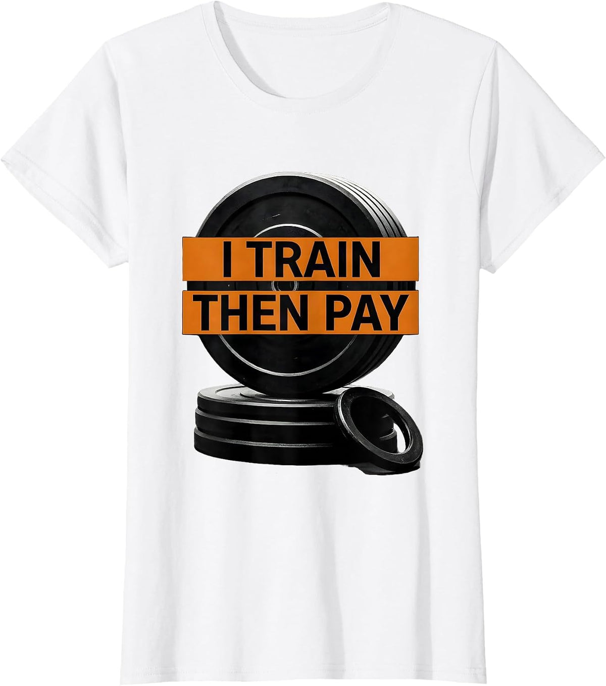 Women's I Train, Then Pay Funny Gym Workout Weightlifting Humor T-Shirt - White