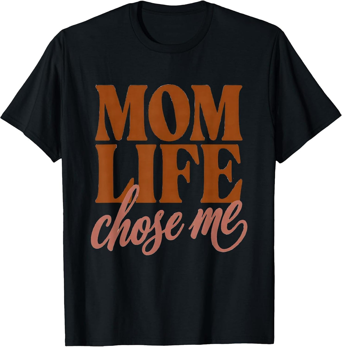 Men's Mom Life Chose Me Proud Motherhood Design T-Shirt - Black