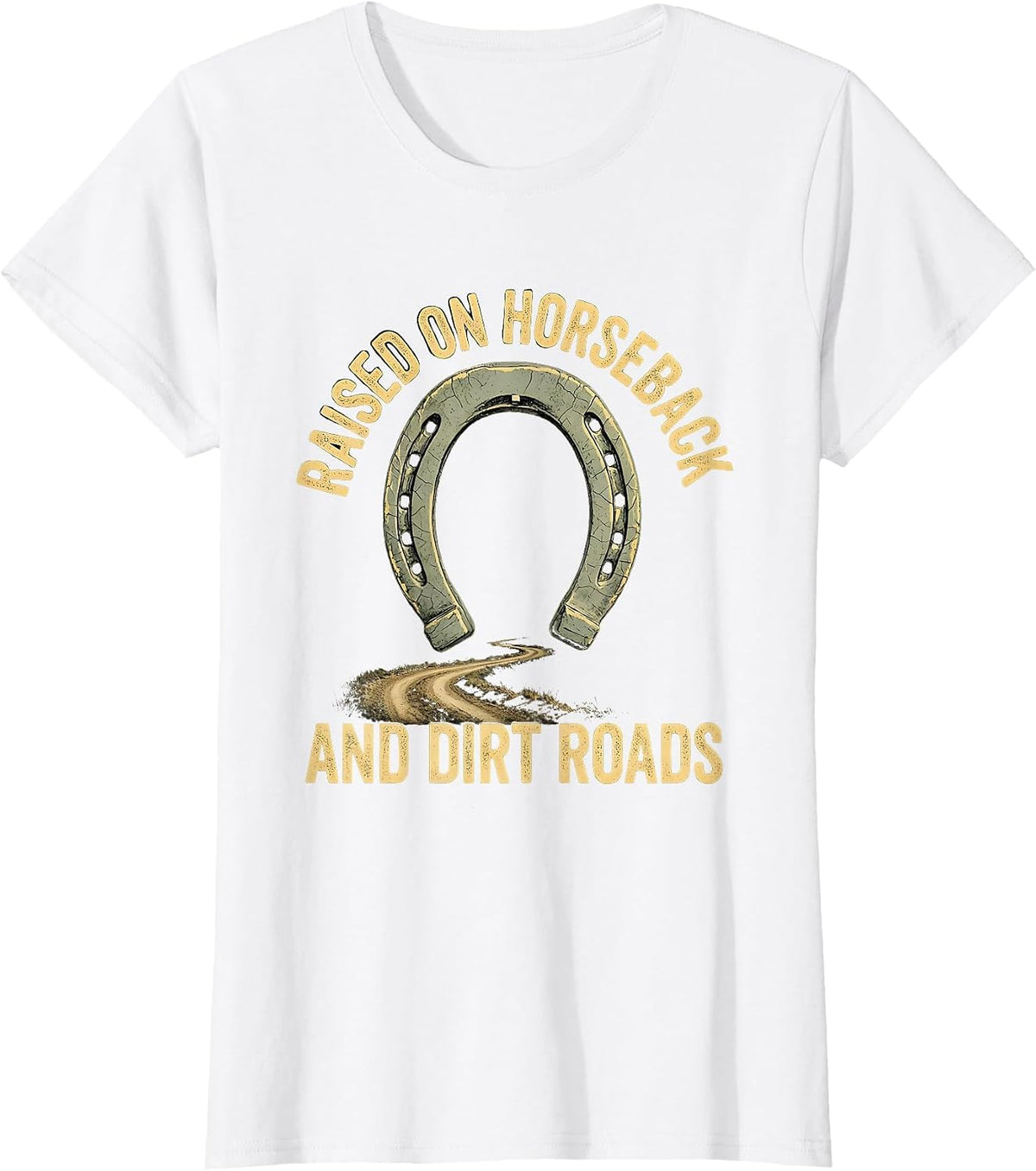 Women's Raised On Horseback And Dirt Roads Boho Western Cowboy Rodeo T-Shirt - White