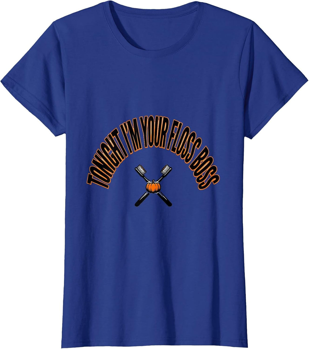 Women's Tonight I'm Your Floss Boss Playful Dental Humor Halloween T-Shirt - Royal Blue