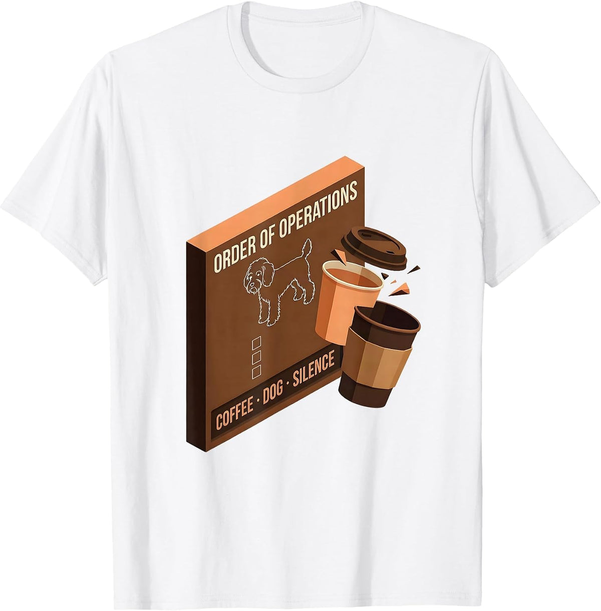 Men's Order Of Operations: Coffee, Dog, Silence Bernedoodle T-Shirt - White