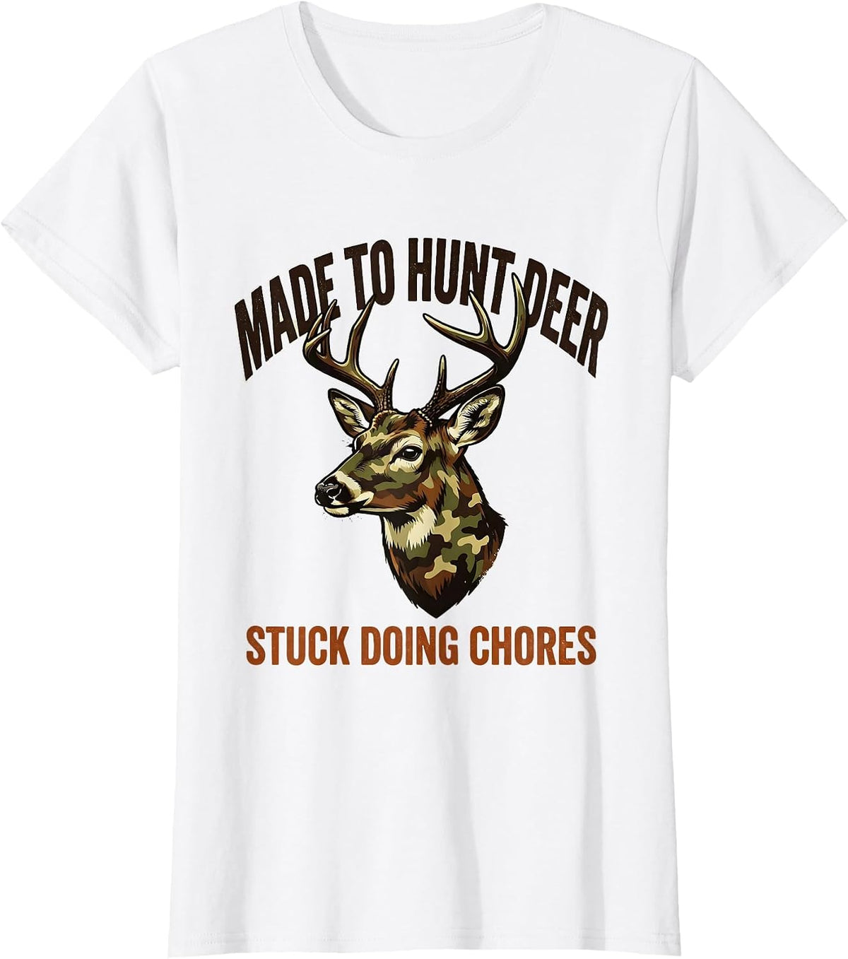 Made To Hunt Deer, Stuck Doing Chores Vintage Hunting Dad T-Shirt - White