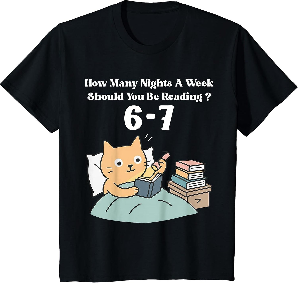 How Many Nights A Week Should You Be Reading 6–7 Teacher 67 T-Shirt - Black