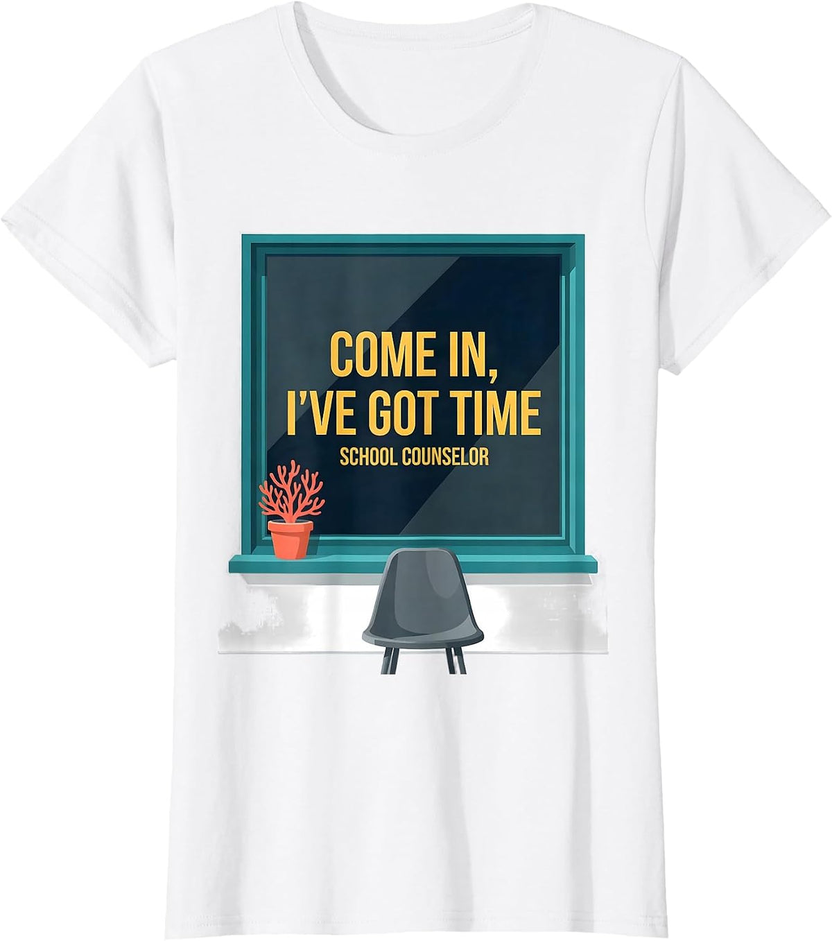 Come In, I've Got Time School Counselor T-Shirt - White