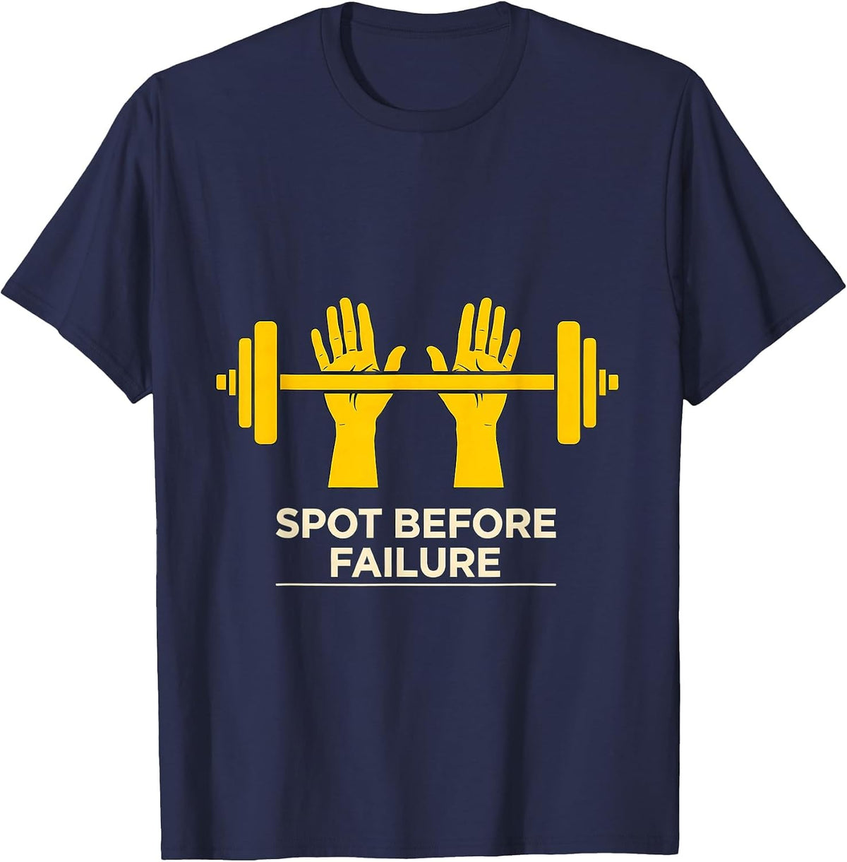 Men's Spot Before Failure Funny Gym Workout Weightlifting Humor T-Shirt - Navy Blue