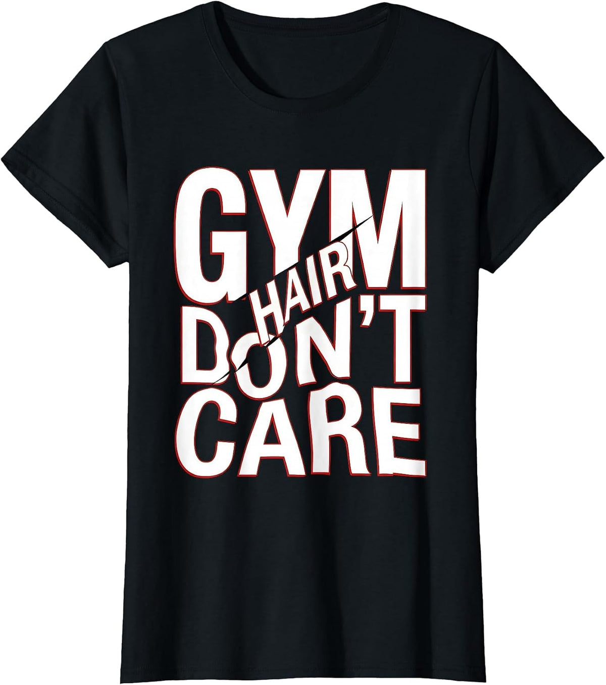 Gym Hair Don't Care Funny Workout Design T-Shirt - Black