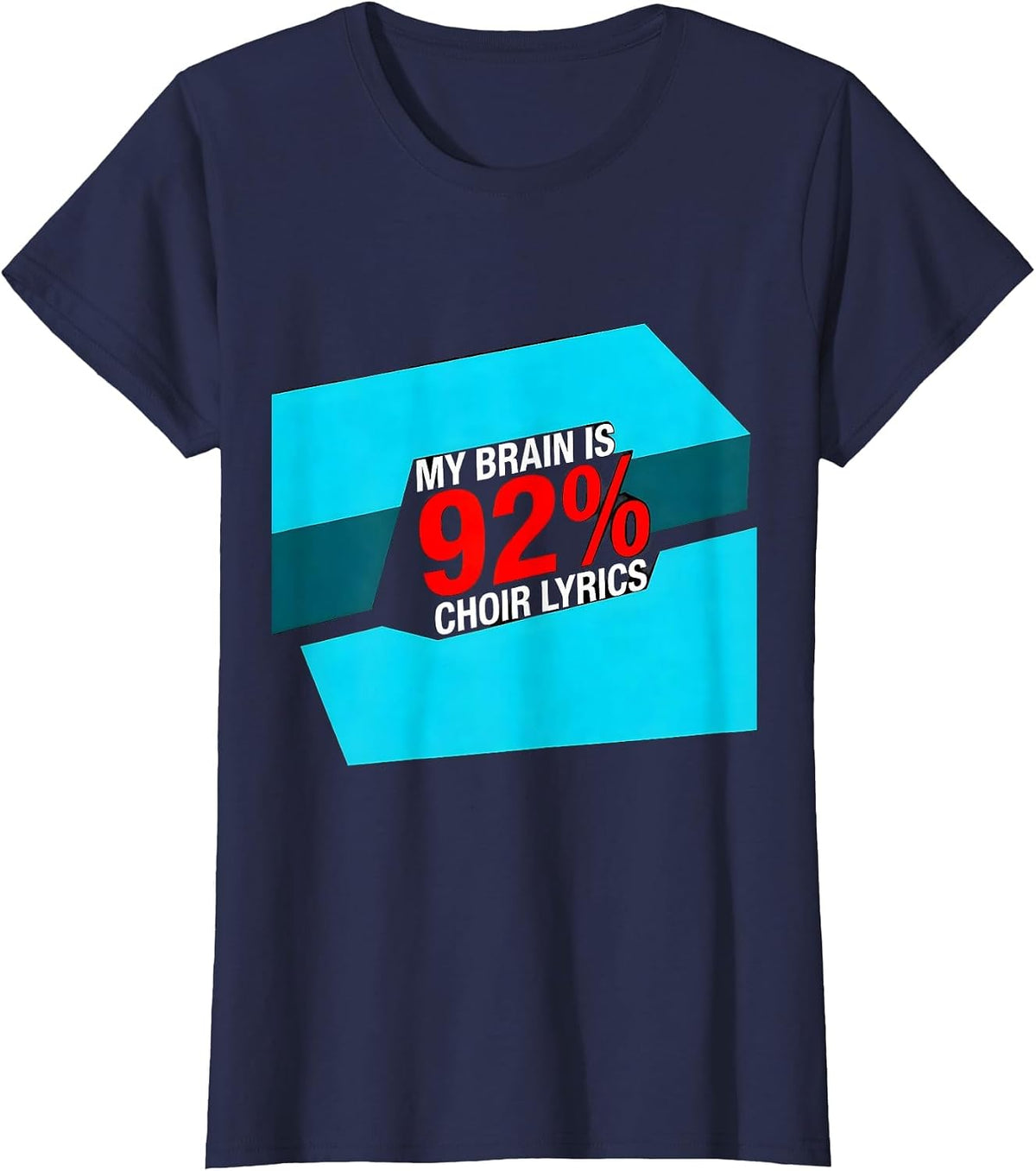Women's My Brain Is 92% Choir Lyrics Funny Music Lover Singer Humor T-Shirt - Navy Blue