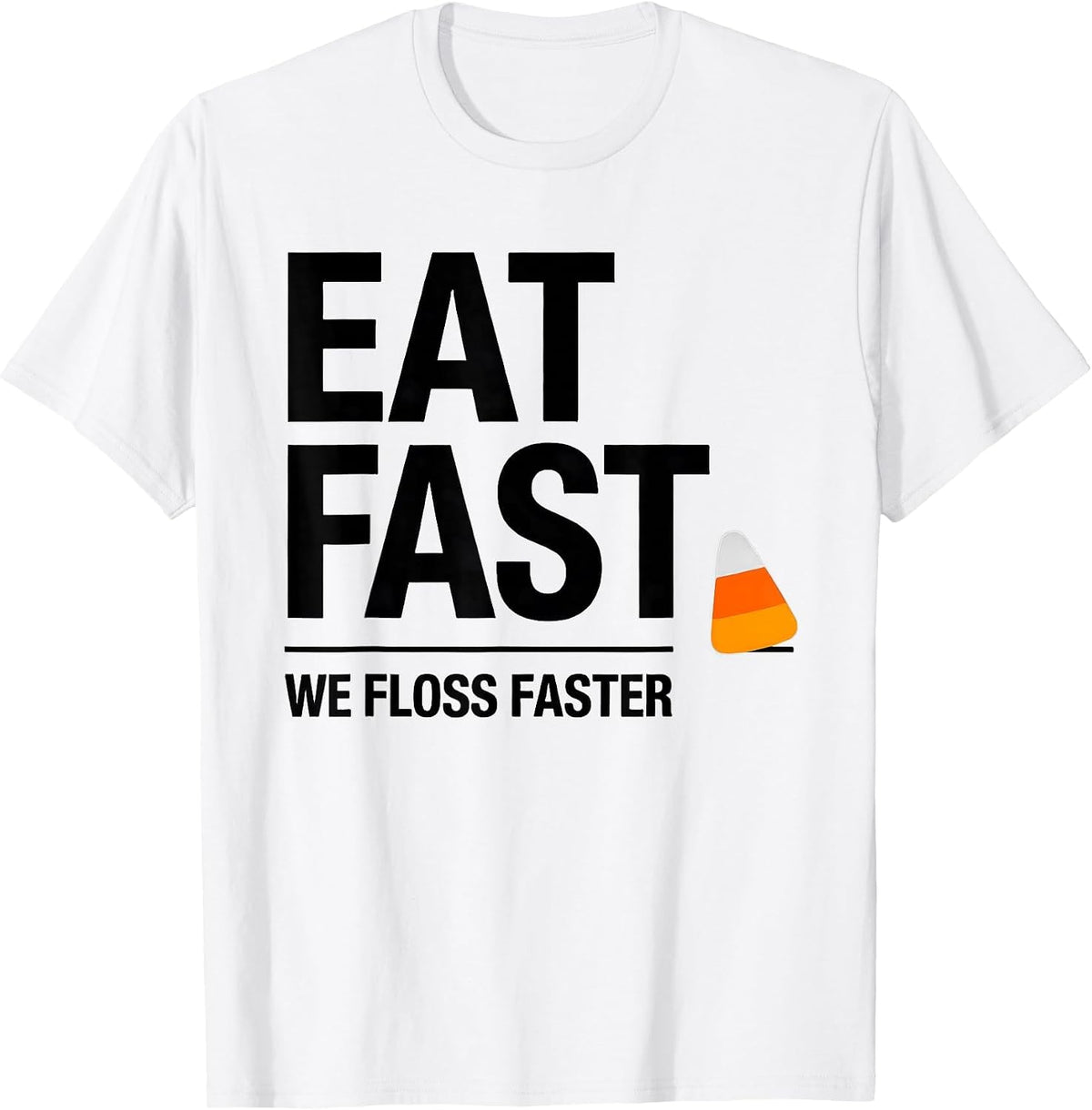 Men's Eat Fast, We Floss Faster Funny Dental Team Halloween T-Shirt - White