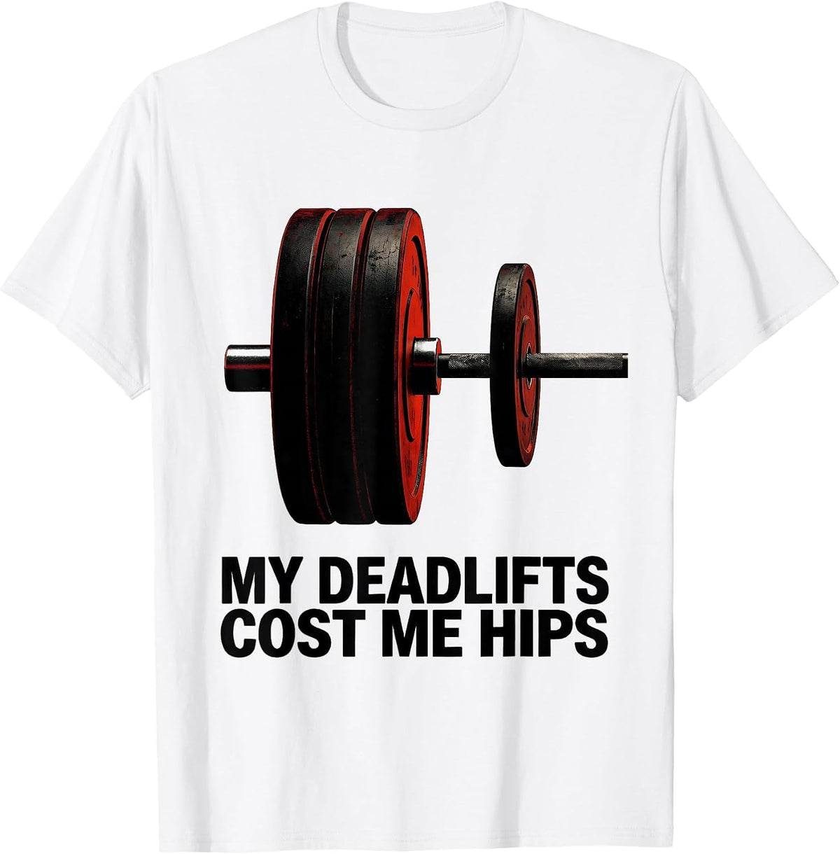 Men's My Deadlifts Cost Me Hips Brutalist Gym Workout Humor T-Shirt - White