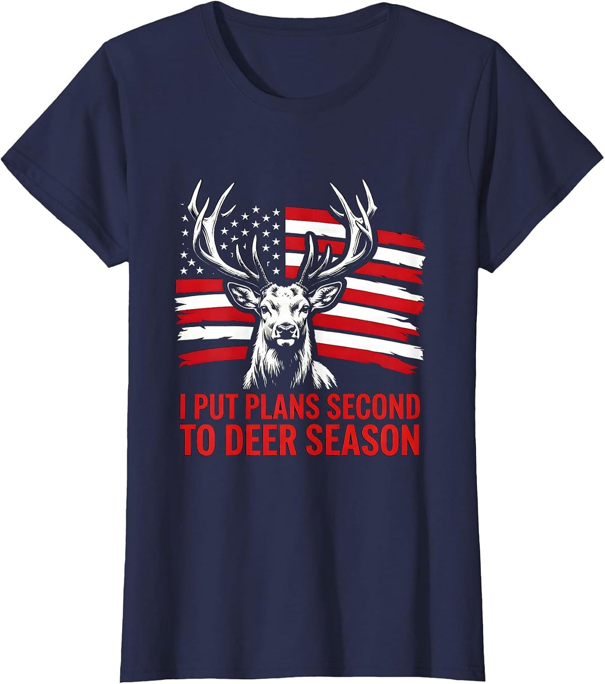 Women's I Put Plans Second To Deer Season Funny Hunting Dad Gift T-Shirt - Navy Blue
