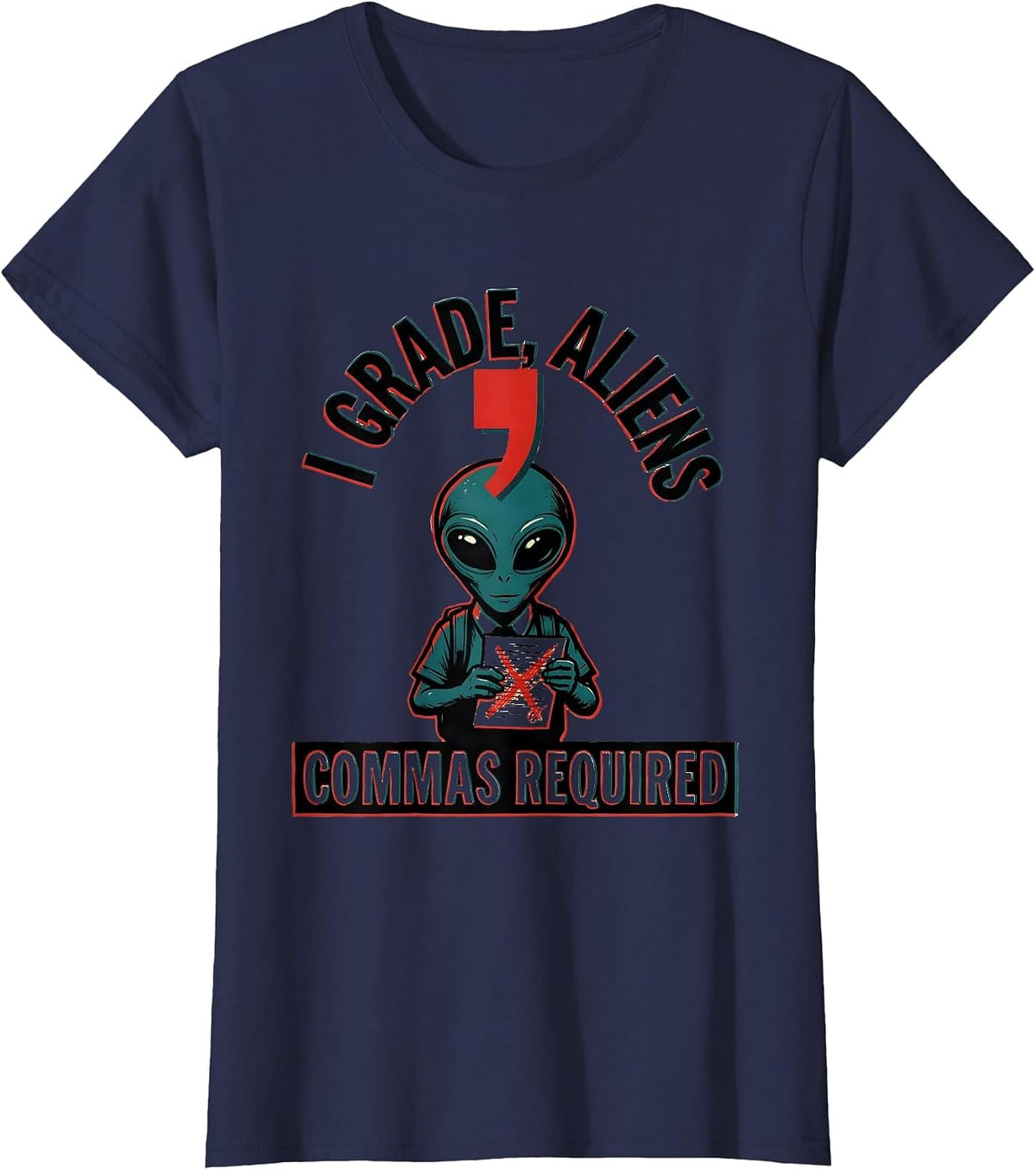 Women's I Grade Aliens Commas Required Funny Grammar Teacher Humor T-Shirt - Navy Blue