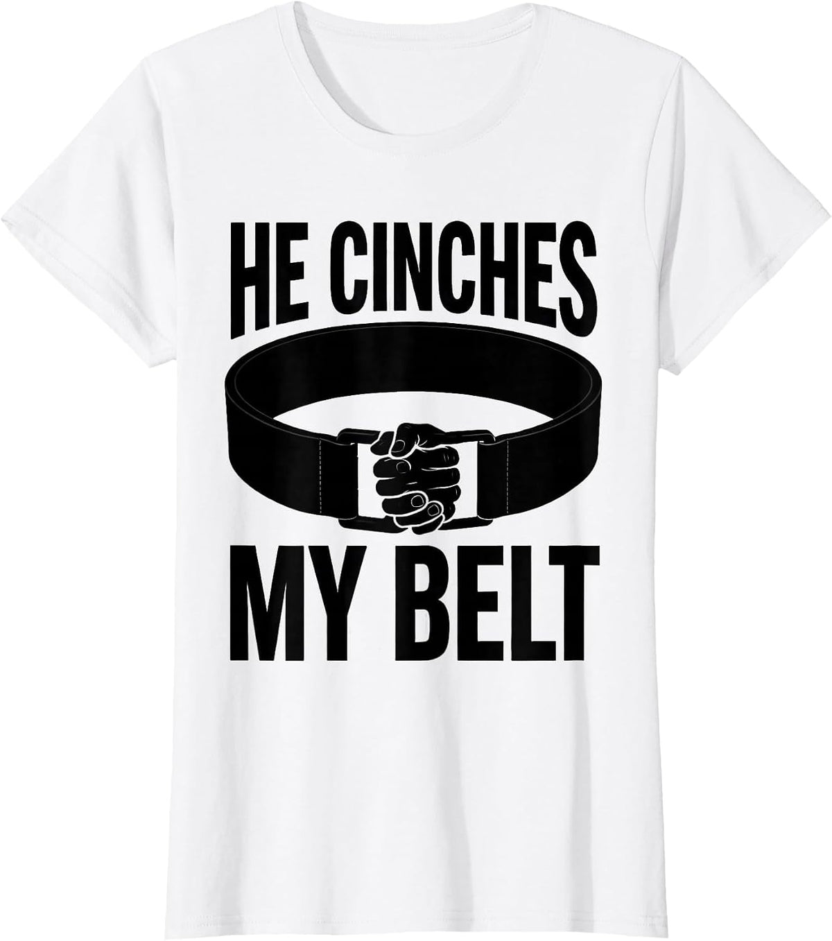 Women's He Cinches My Belt Christian Gym Faith Fitness Motivation T-Shirt - White