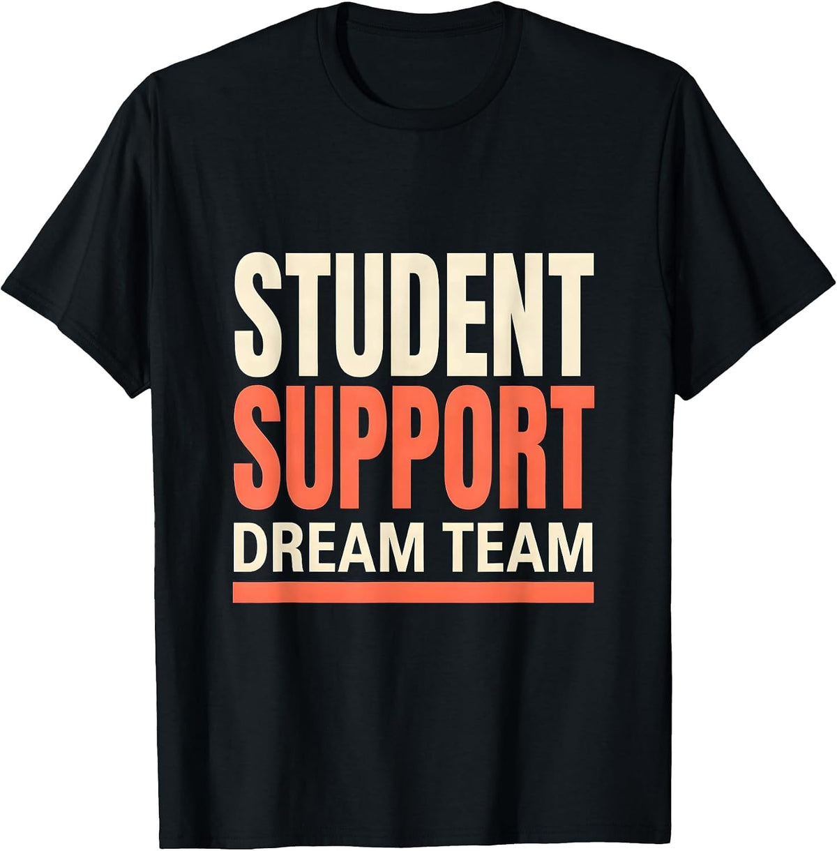 Men's Student Support Dream Team Funny School Counselor Team Staff T-Shirt - Black