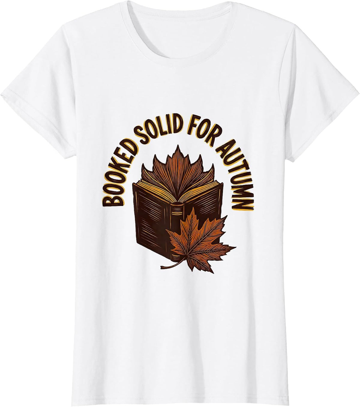 Women's Booked Solid For Autumn Cozy Fall Bookworm Autumn Reading T-Shirt - White