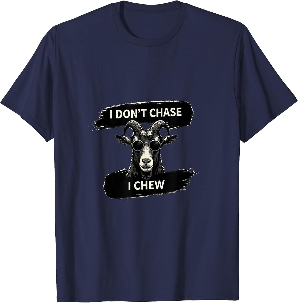 Men's I Don't Chase I Chew Funny Goat Sunglasses Animal Humor T-Shirt - Navy Blue