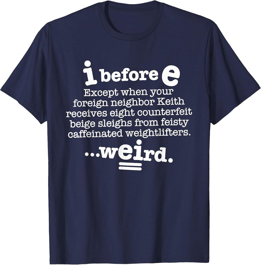 I Before E Except After C Funny Grammar Sentence Dark T-Shirt - Navy Blue