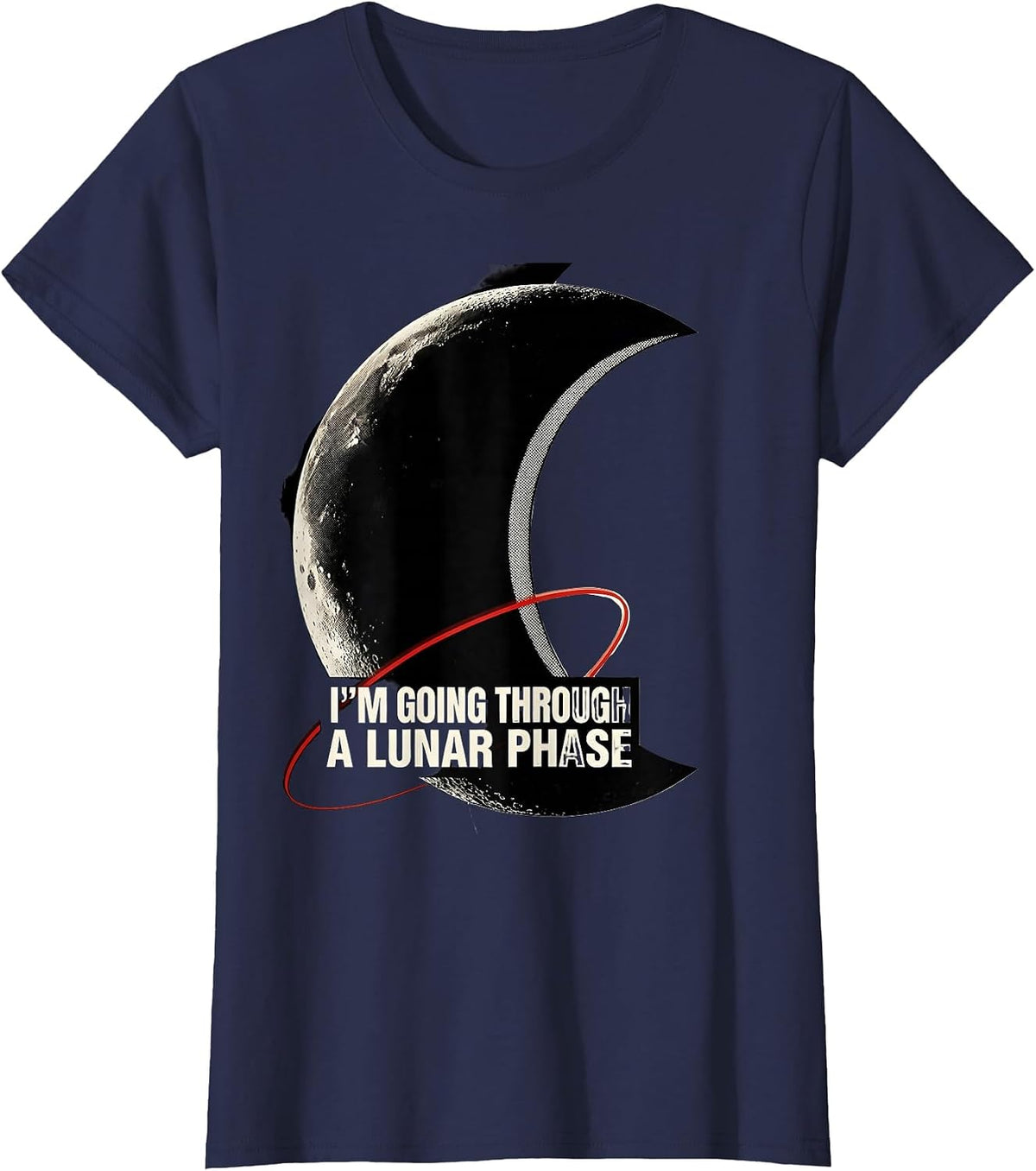 Women's I’m Going Through A Lunar Phase Funny Space Science T-Shirt - Navy Blue