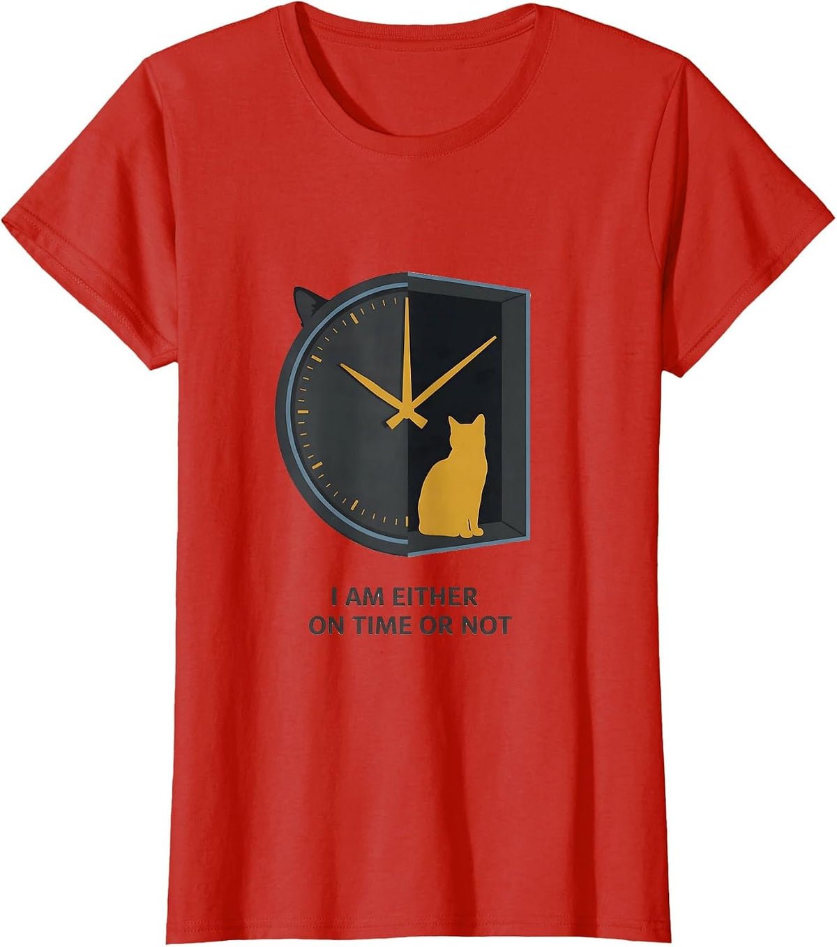 I Am Either On Time Or Not Funny Science Cat Owner Quantum T-Shirt - Red