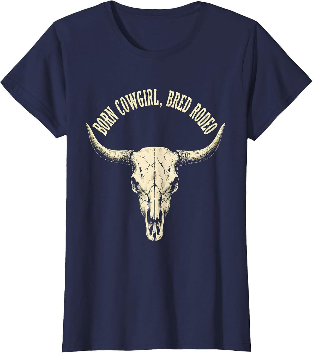 Women's Born Cowgirl Bred Rodeo Boho Western Humor Cowboy Pride T-Shirt - Navy Blue