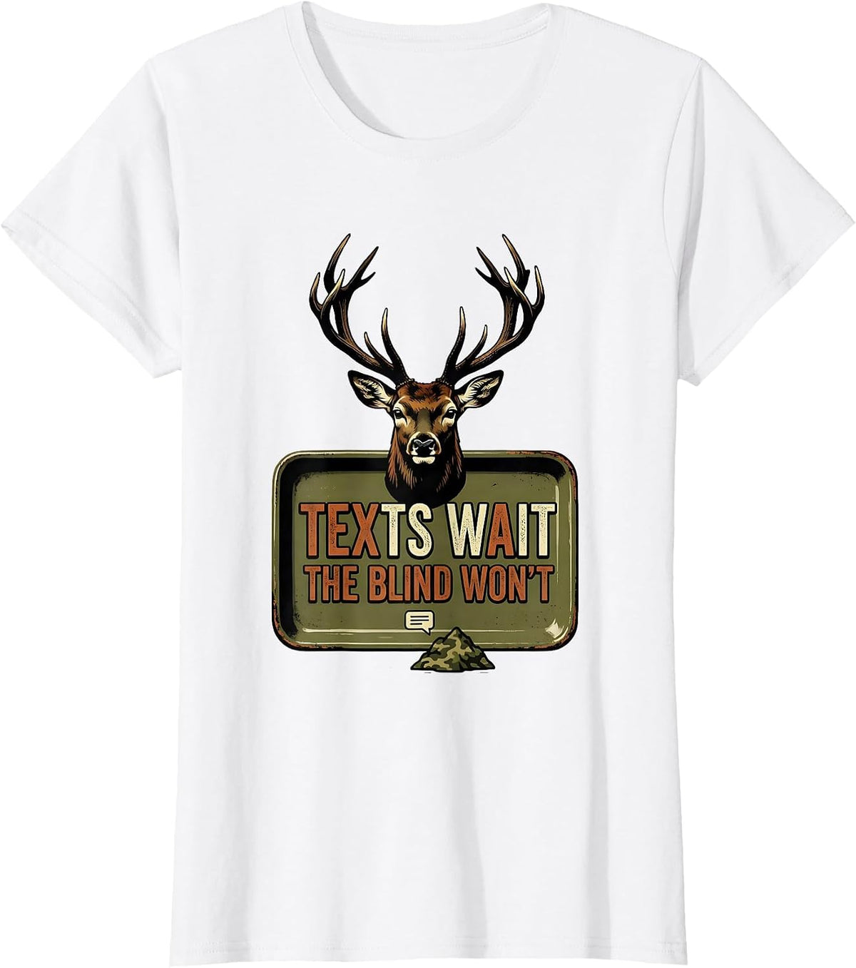 Texts Wait The Blind Wont Vintage Deer Duck Camo Hunting T-Shirt - White