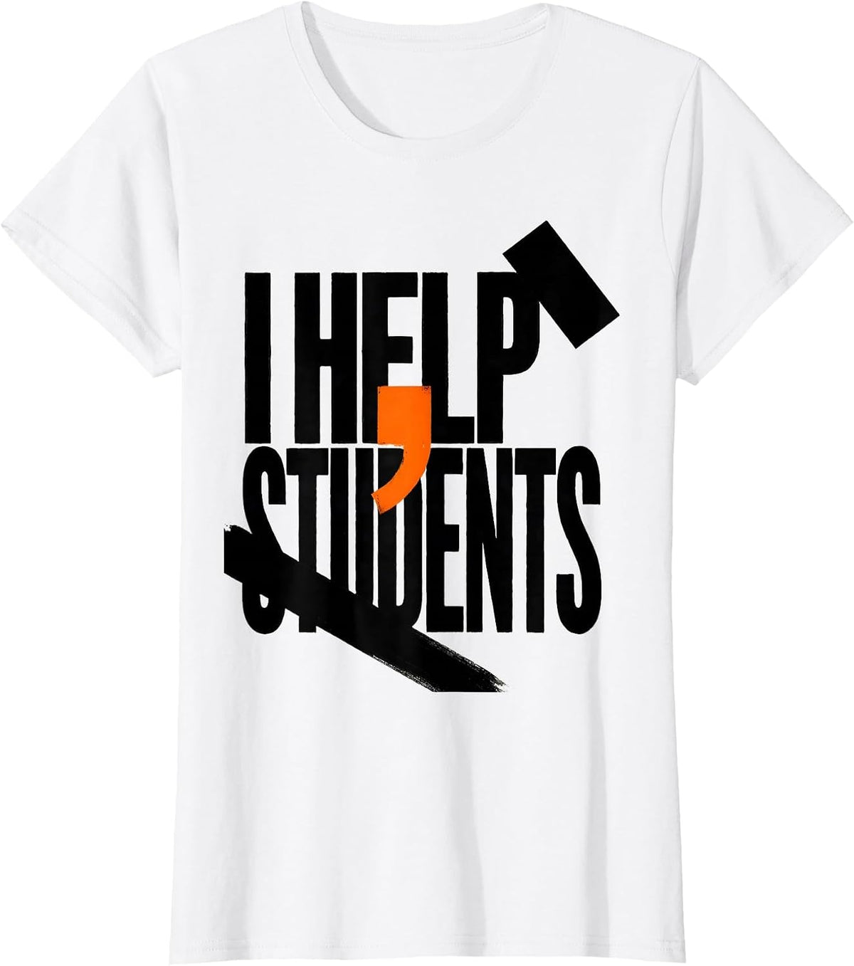 I Help, Students Funny Grammar Teacher Punctuation Humor T-Shirt - White