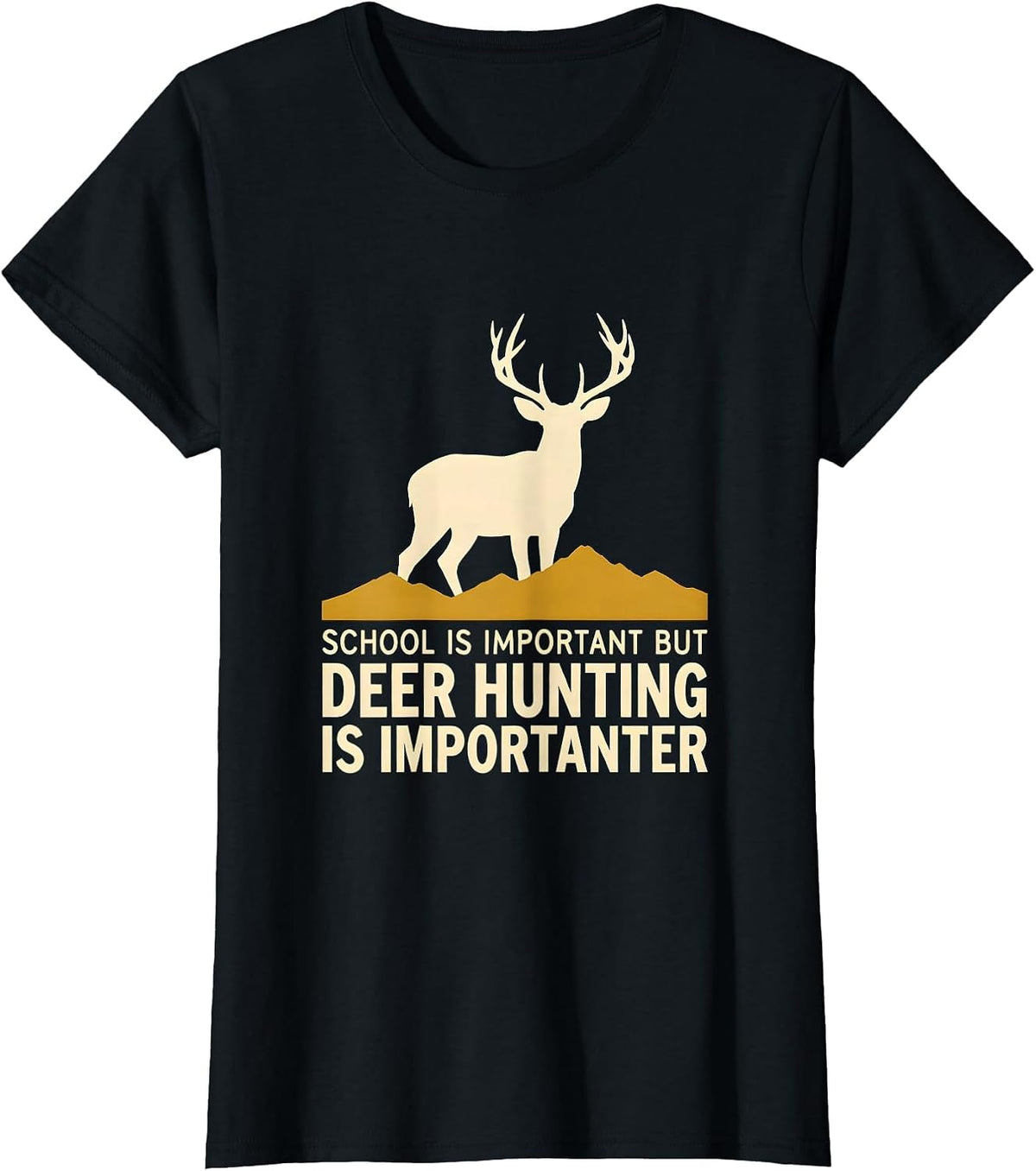 Women's School Is Important But Deer Hunting Is Importanter Kids T-Shirt - Black