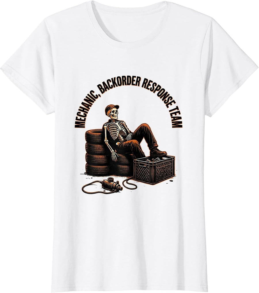 Women's Mechanic Backorder Response Team Funny Auto Repair Skeleton T-Shirt - White