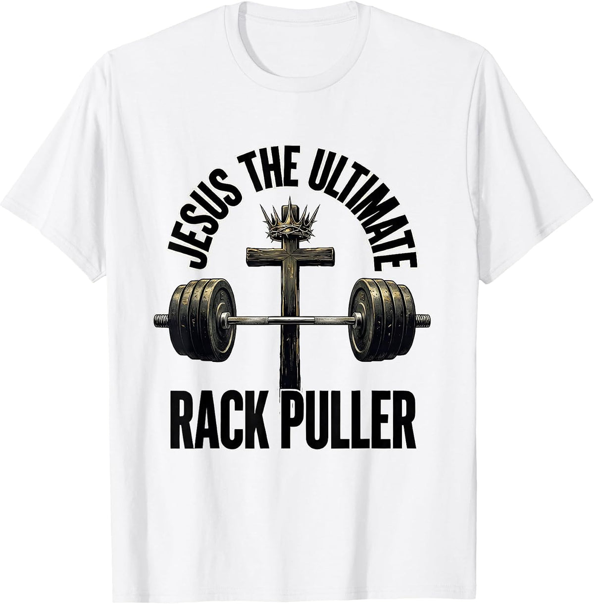 Men's Jesus The Ultimate Rack Puller Funny Christian Gym T-Shirt - White