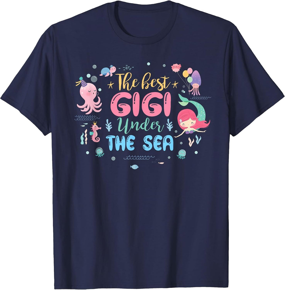 Birthday Girl Shirt The Best Gigi Under The Sea T-Shirt - Navy Blue
