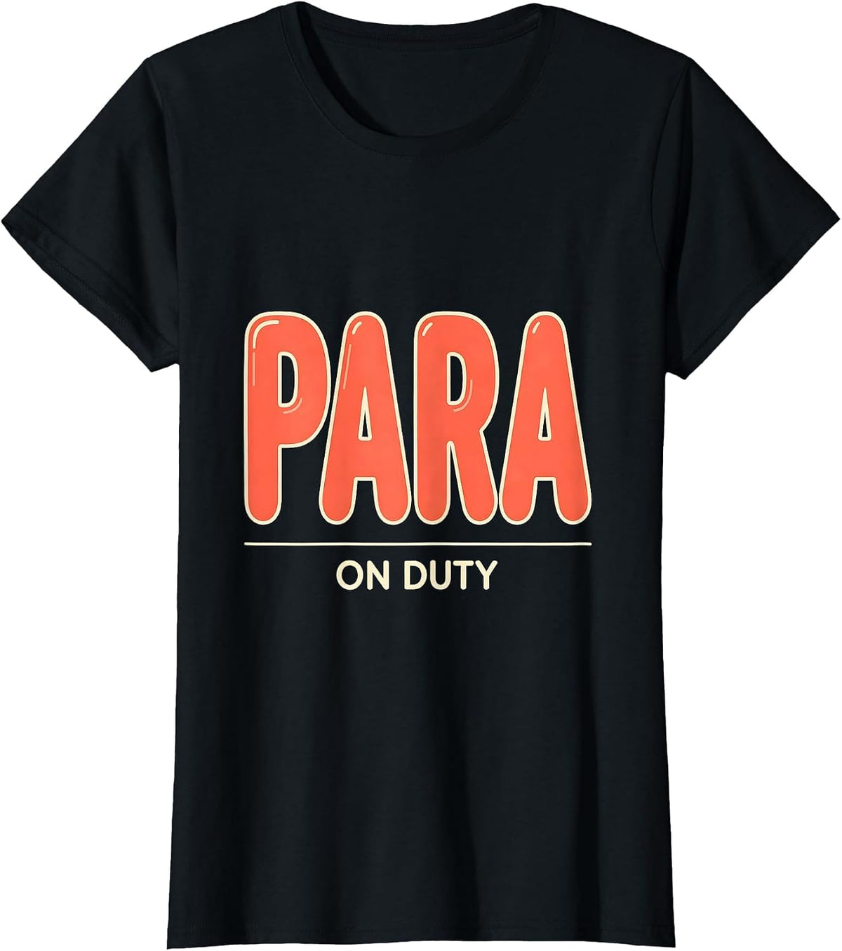 Para On Duty Funny Paraprofessional Paraeducator School T-Shirt - Black