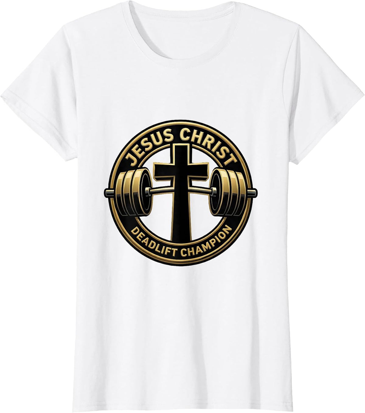 Jesus Christ, Deadlift Champion Funny Christian Gym Humor T-Shirt - White