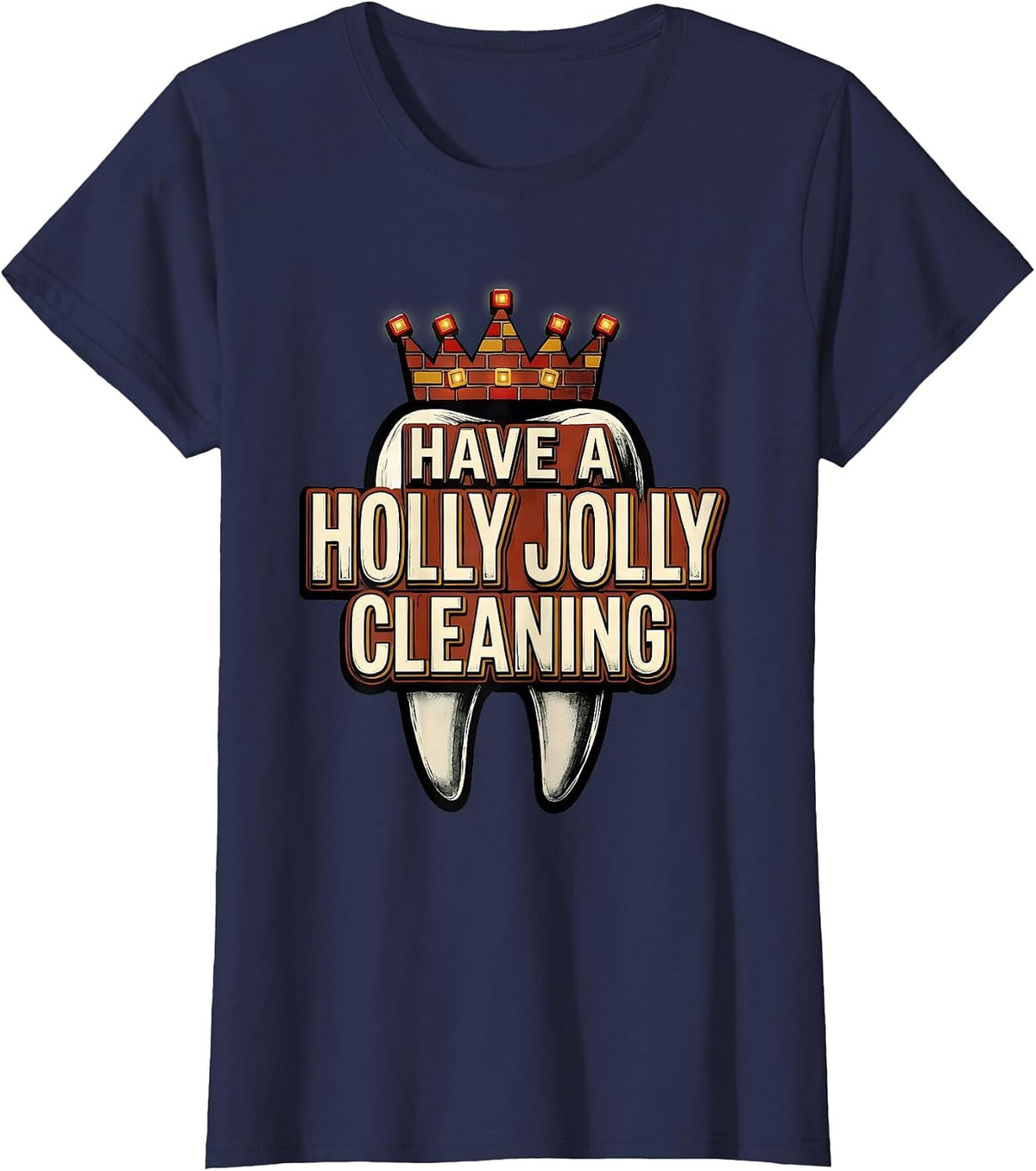 Women's Have a Holly Jolly Cleaning Funny Dentist Christmas Dental T-Shirt - Navy Blue