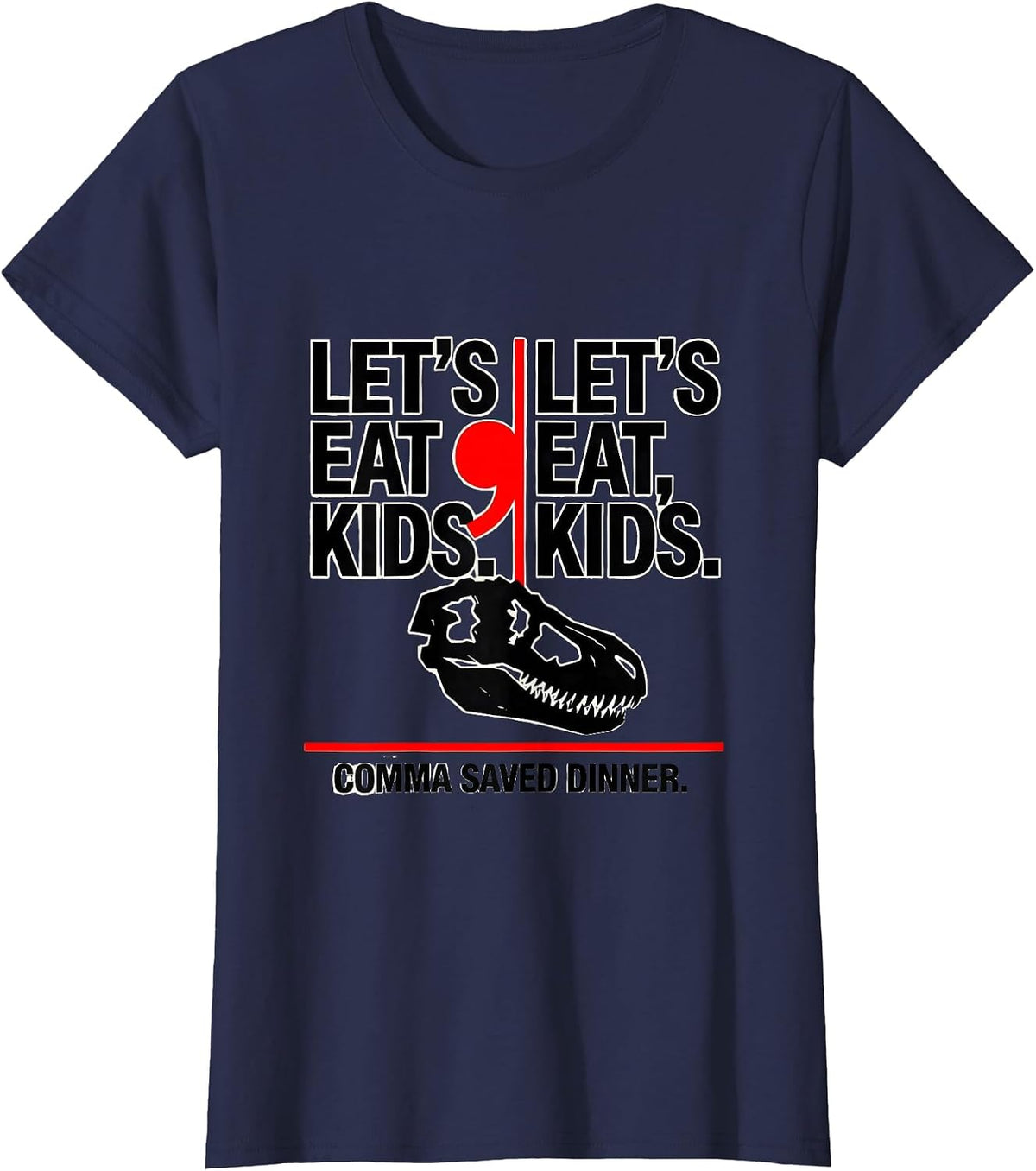 Women's Let's Eat Kids Comma Saved Dinner Funny Grammar Teacher T-Shirt - Navy Blue