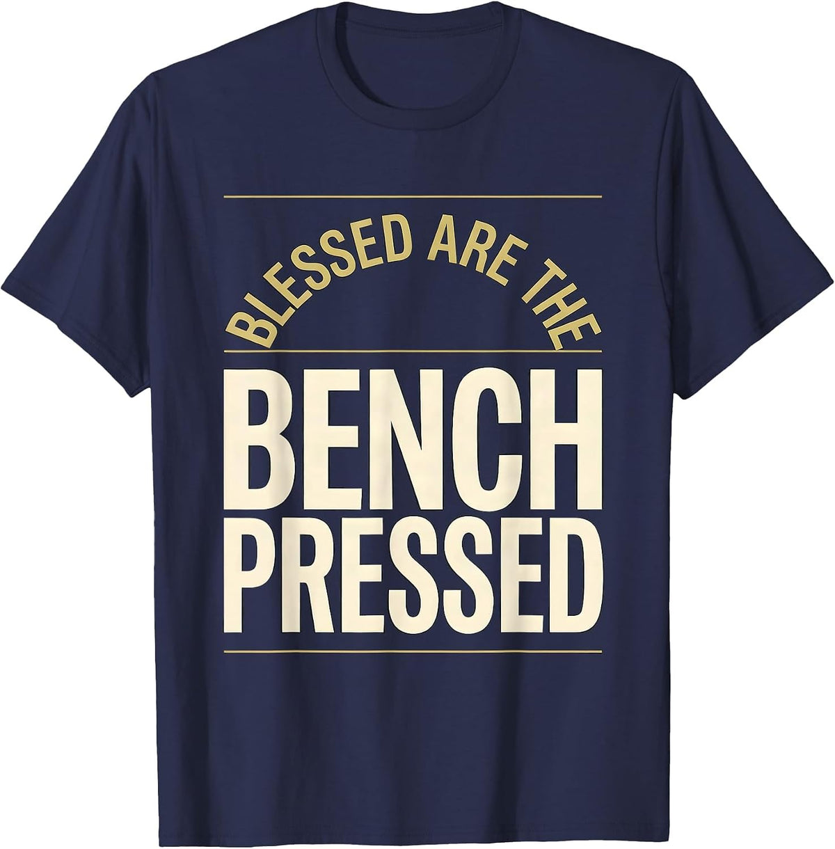 Blessed Are The Bench Pressed Funny Christian Gym Lifter T-Shirt - Navy Blue
