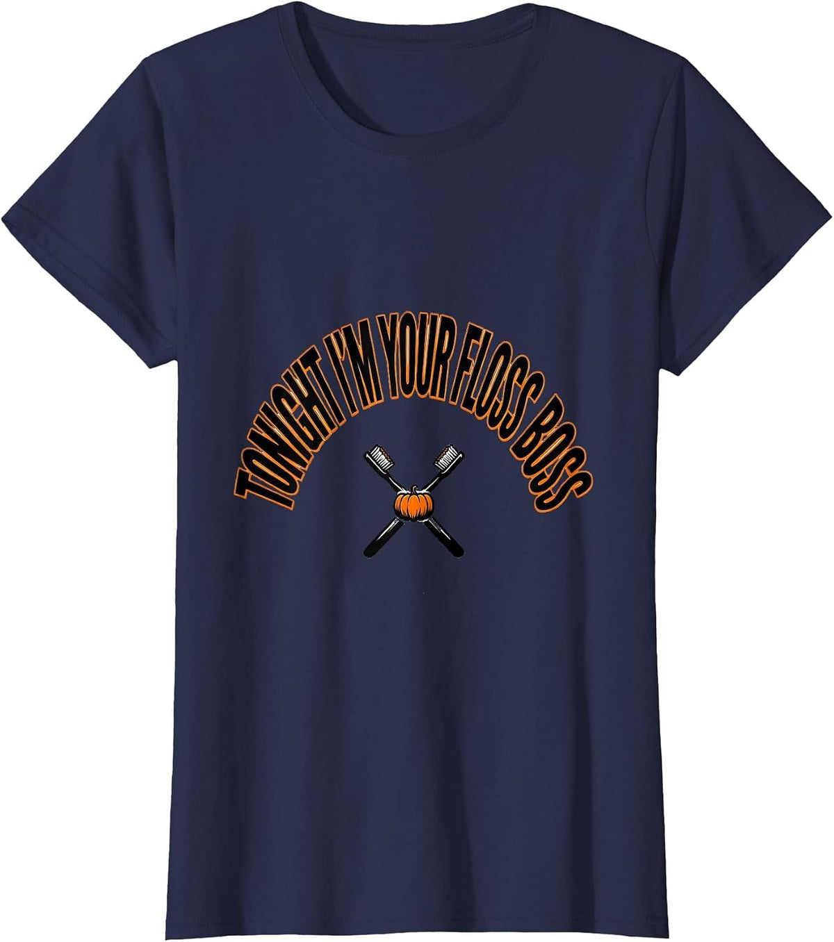 Women's Tonight I'm Your Floss Boss Playful Dental Humor Halloween T-Shirt - Navy Blue