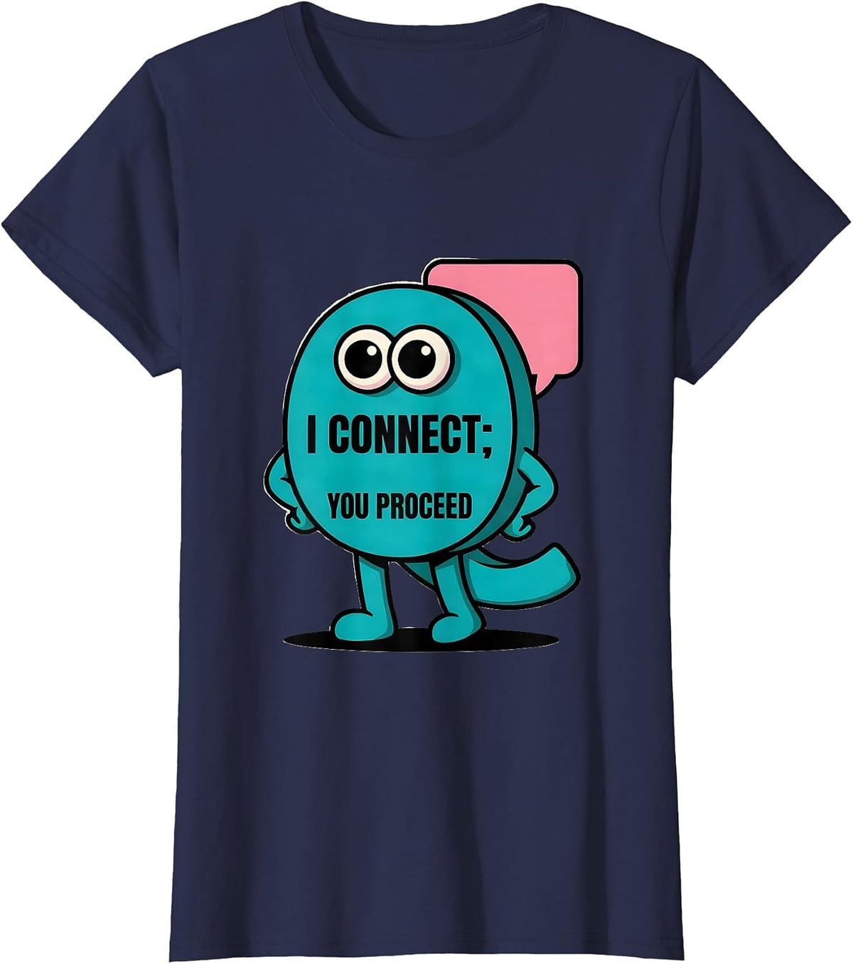 Women's I Connect You Proceed Funny Grammar Teacher Punctuation T-Shirt - Navy Blue