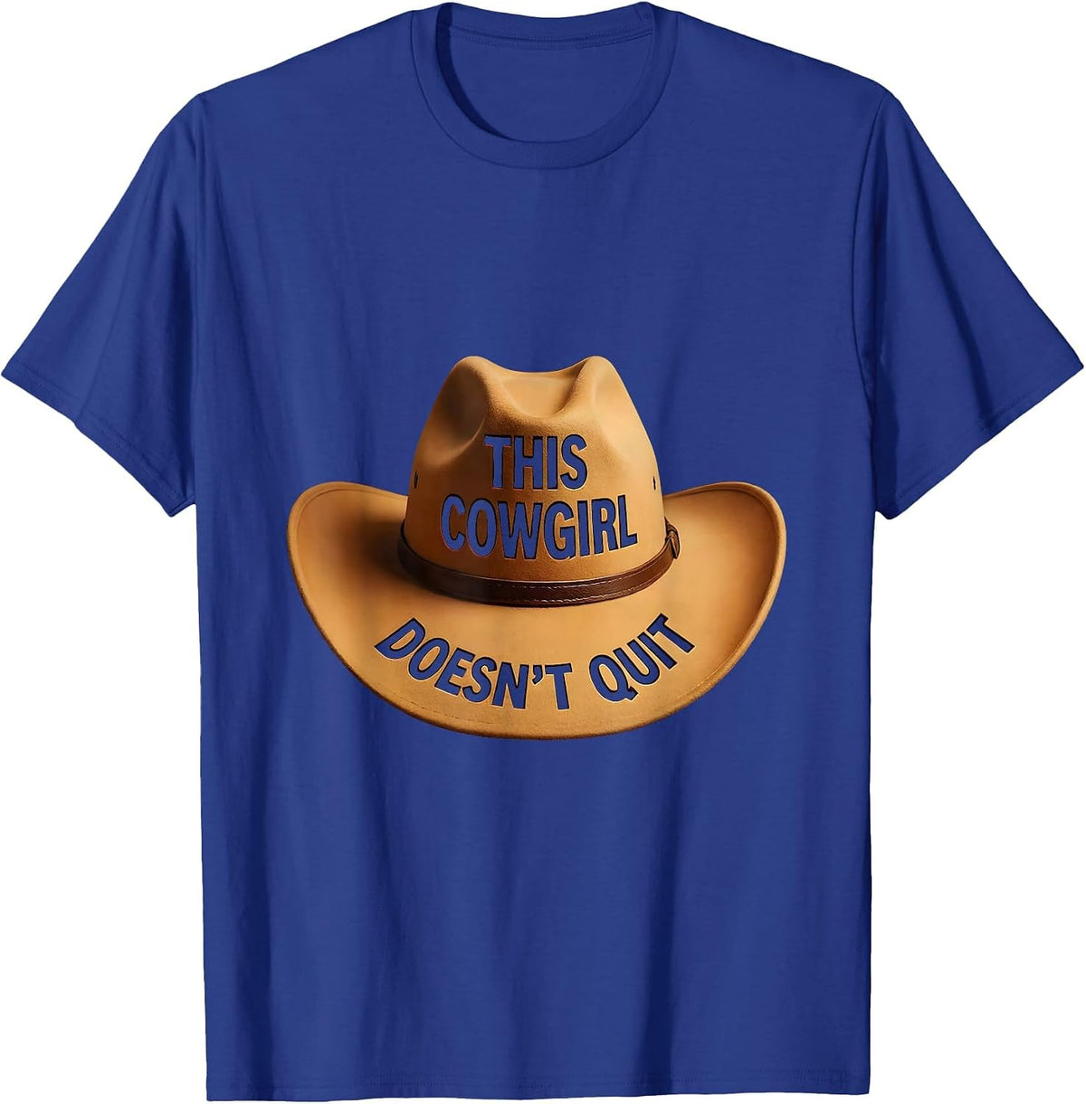 This Cowgirl Doesn't Quit Rodeo Design T-Shirt - Royal Blue