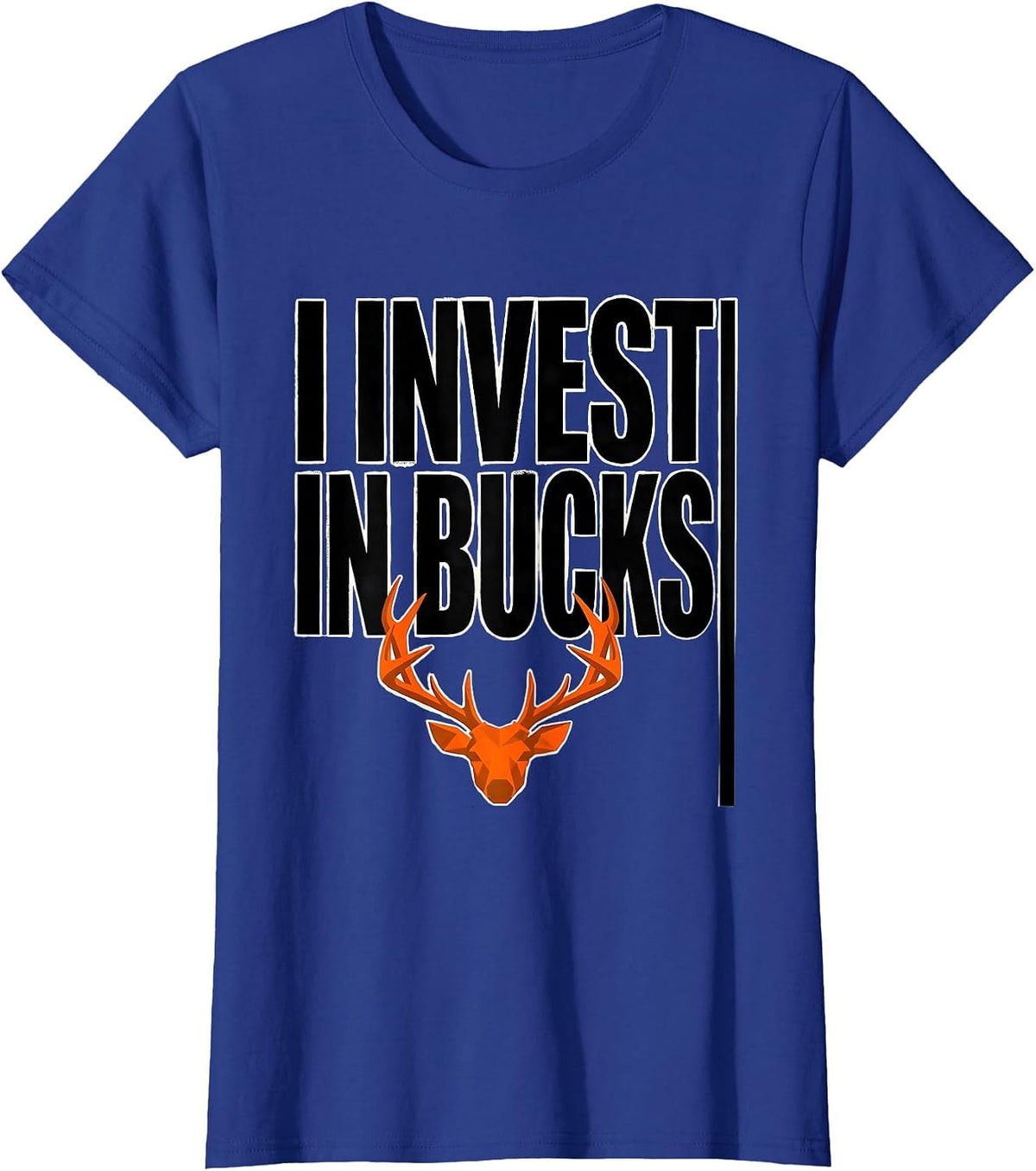 Women's I Invest In Bucks Funny Deer Hunting Camo Dad Humor T-Shirt - Royal Blue
