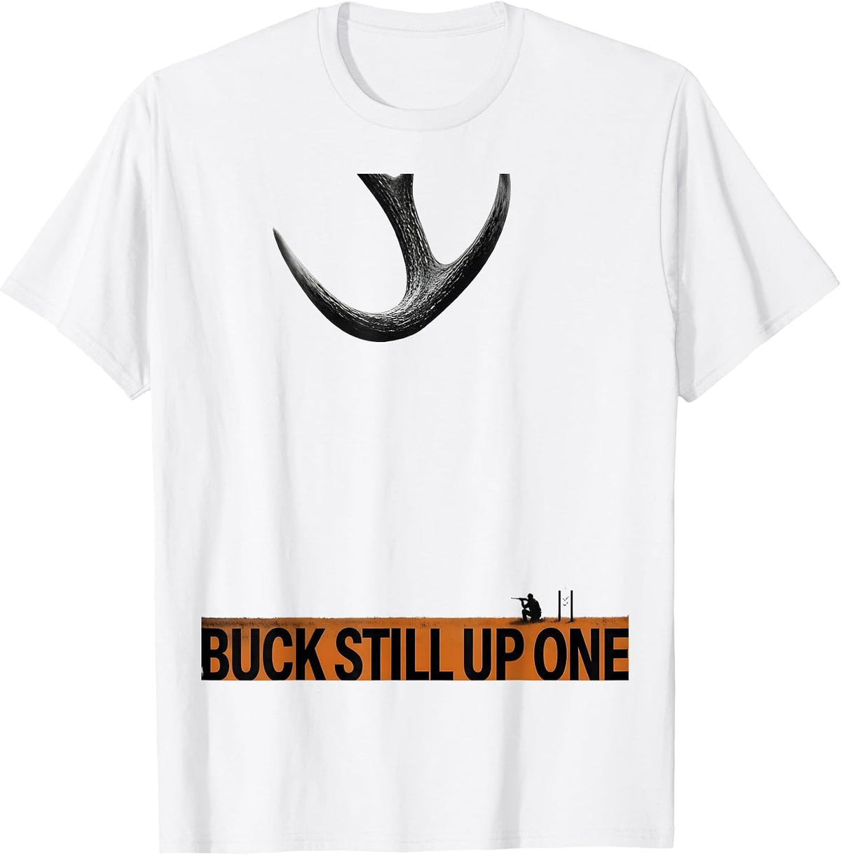 Men's Buck Still Up One Funny Deer Hunting Dad Humor Hunting T-Shirt - White