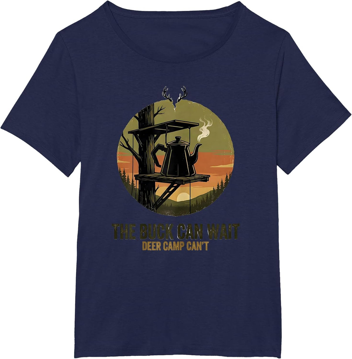 Women's The Buck Can Wait Deer Camp Can't Vintage Hunting Dad Gift T-Shirt - Navy Blue